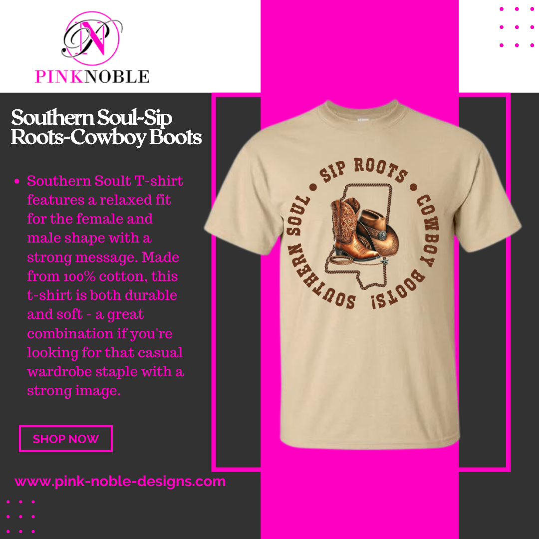 Southerm Soul, Sip Roots, Cowboy Boots (statement t-shirt)
