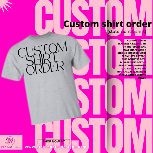 Custom Shirt (Statement shirt)