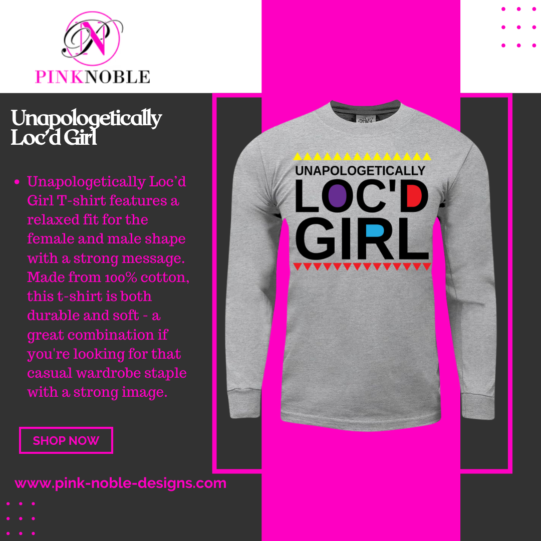 Unapologetically Loc'd Girl Long Sleeve (statement t-shirt)