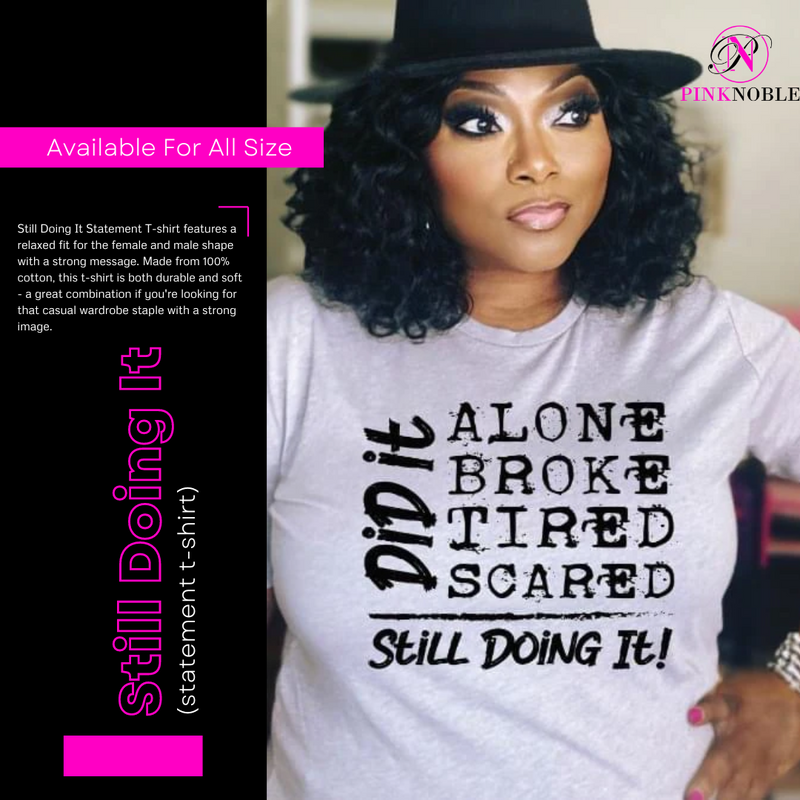 Still Doing It(statement t-shirt)
