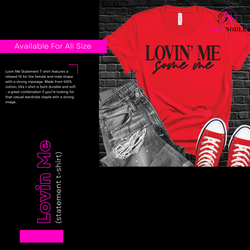 Lovin me Some me (statement t-shirt)